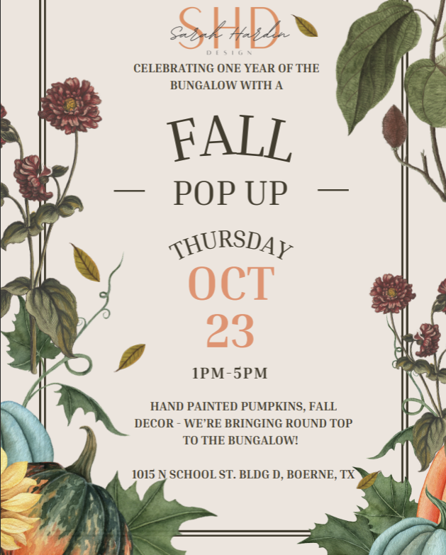 Screenshot 2026-05-01 at 10.53.29 AM Flyer for a fall pop-up event with autumn leaves and pumpkins. Join us Thursday, Oct 23, 1–5 PM at 1015 N School St. Bldg D, Boerne, TX. Featuring hand-painted pumpkins and fall décor by a local interior decorator Boerne loves!.